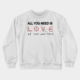 All You Need Is Love Math Crewneck Sweatshirt